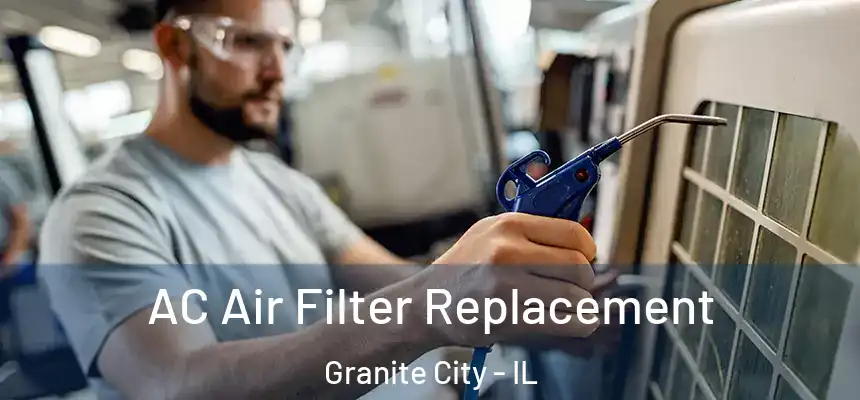  AC Air Filter Replacement Granite City - IL