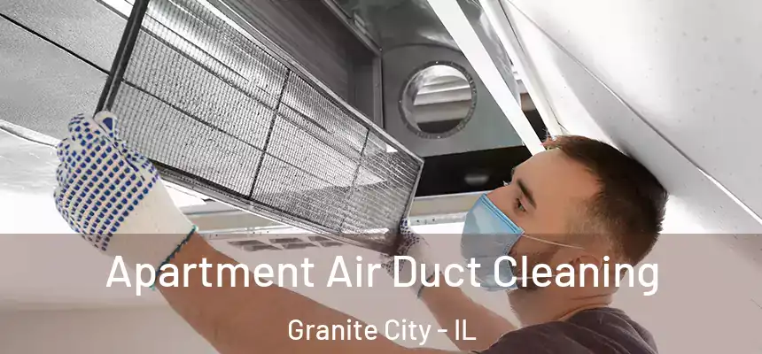  Apartment Air Duct Cleaning Granite City - IL