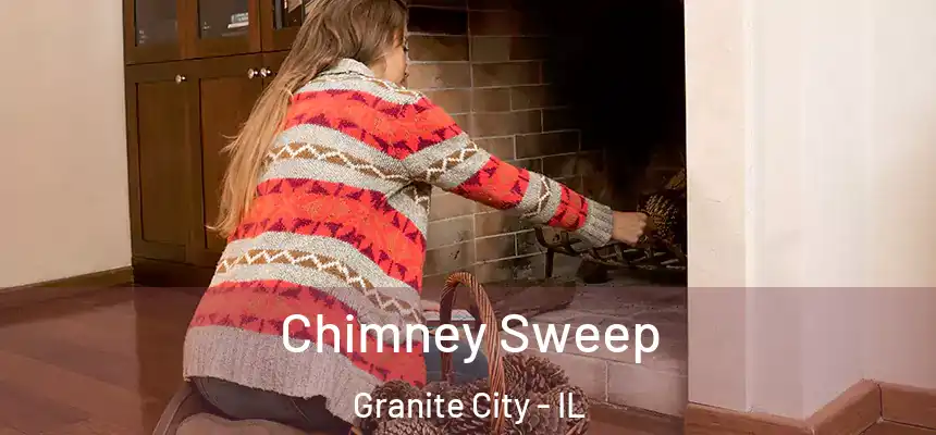 Chimney Sweep Granite City - IL