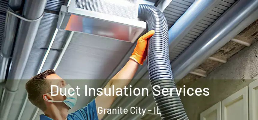 Duct Insulation Services Granite City - IL