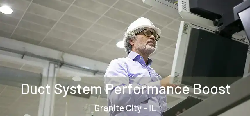  Duct System Performance Boost Granite City - IL