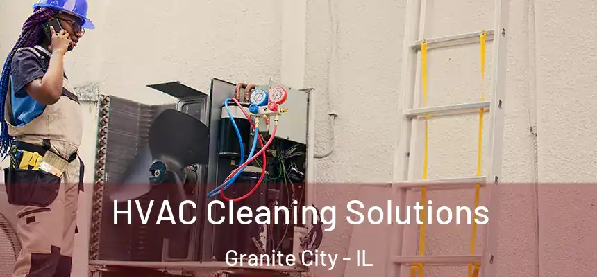  HVAC Cleaning Solutions Granite City - IL
