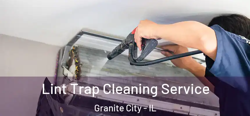  Lint Trap Cleaning Service Granite City - IL
